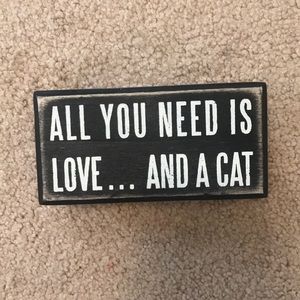 “All you need is love and a cat” wood sign